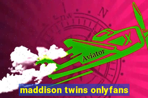 maddison twins onlyfans